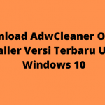 Download AdwCleaner Offline Installer Versi Terbaru Untuk Windows 10