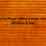 Download NoxPlayer Offline Installer Versi Terbaru (Windows & Mac)
