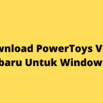 Download PowerToys Versi Terbaru Untuk Windows 10