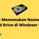 Cara Mudah Menemukan Serial Number Hard Disk Atau SSD di Windows 10/11