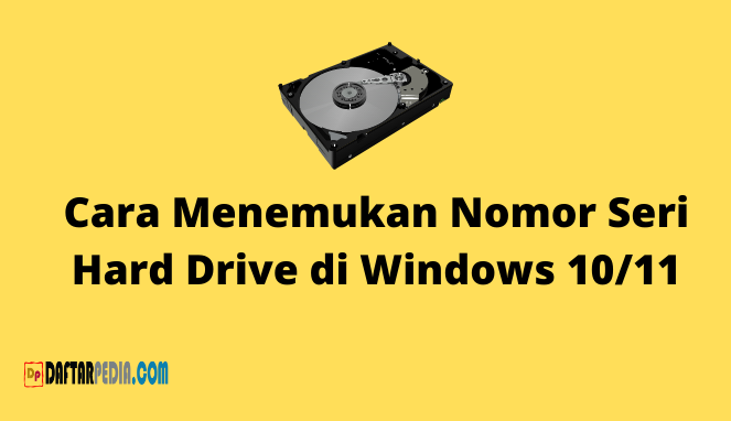 Cara Mudah Menemukan Serial Number Hard Disk Atau SSD di Windows 10/11