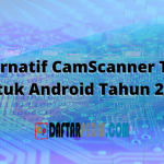 10 Alternatif CamScanner Terbaik Untuk Android Tahun 2022