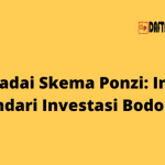 Waspadai Skema Ponzi: Ini Tips Hindari Investasi Bodong!
