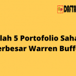 Inilah 5 Portofolio Saham Terbesar Warren Buffet